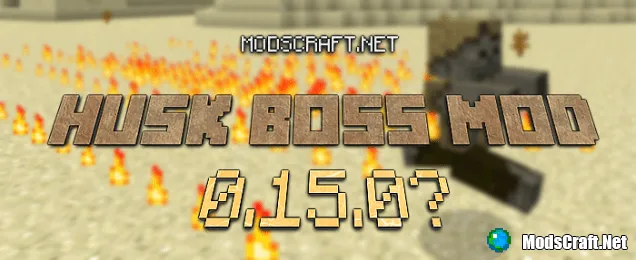 Мод Husk Boss 0.15.4/0.15.3/0.14.3