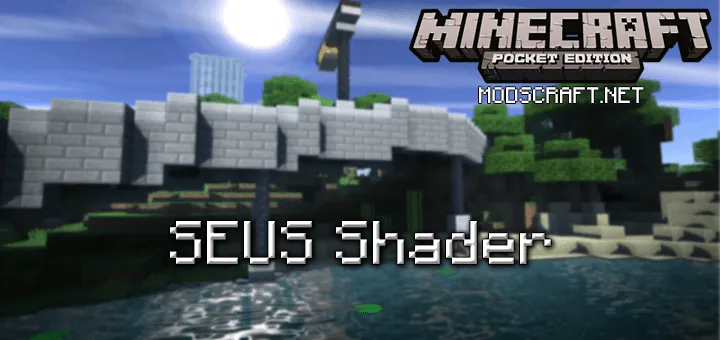 Шейдеры: SEUS PE 1.1/1.0/0.17.0/0.16.0