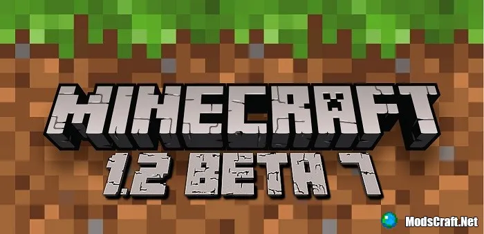 Minecraft 1.2 Beta 7 - что нового?