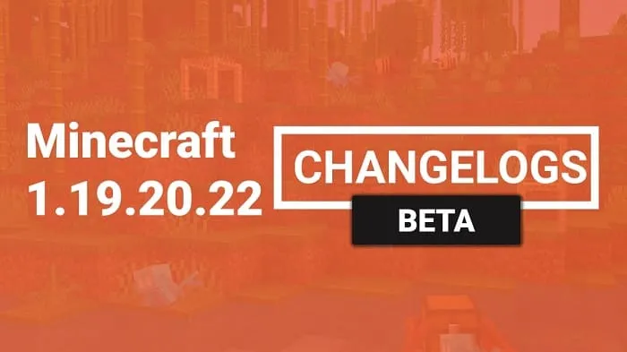 Minecraft 1.19.20.22