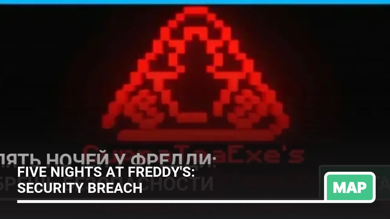 Map: Five Nights at Freddy's: Security Breach