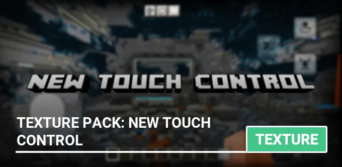 Texture pack: New Touch Control