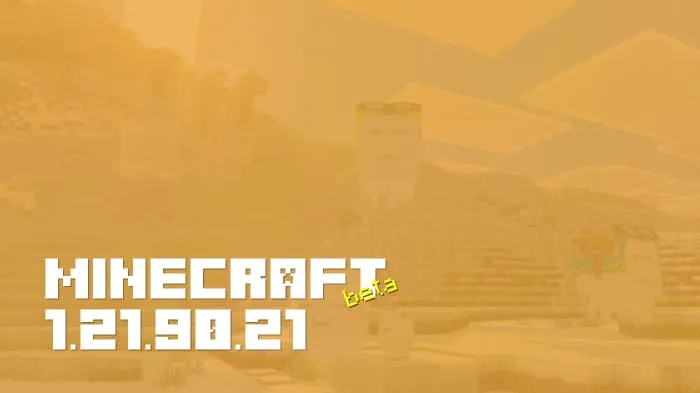 Minecraft 1.21.90.21
