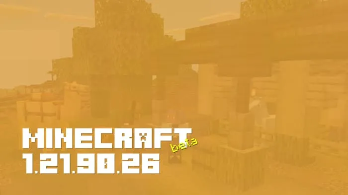 Minecraft 1.21.90.26