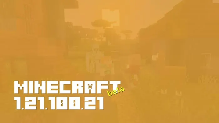Minecraft 1.21.100.21