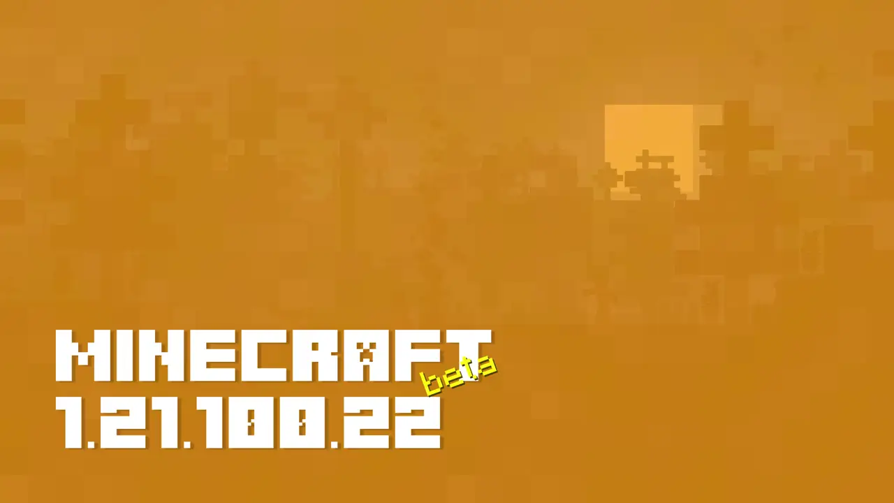 Minecraft 1.21.100.22