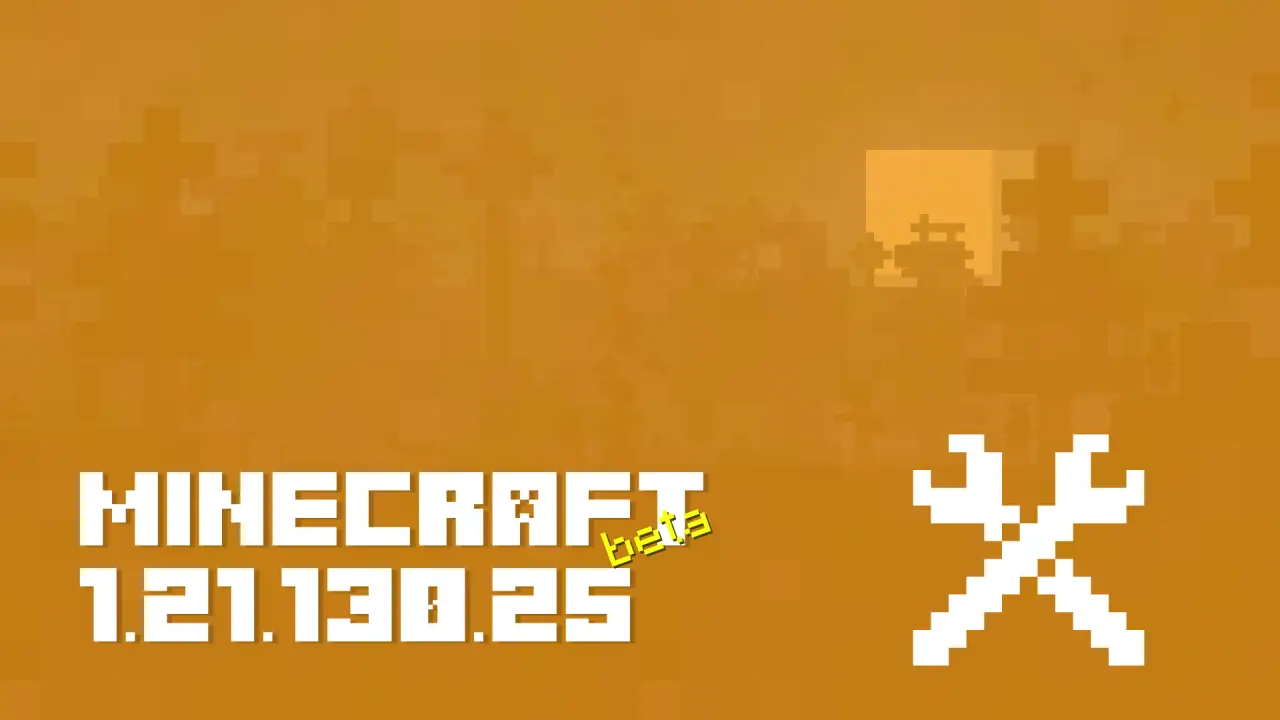 Minecraft 1.21.130.25