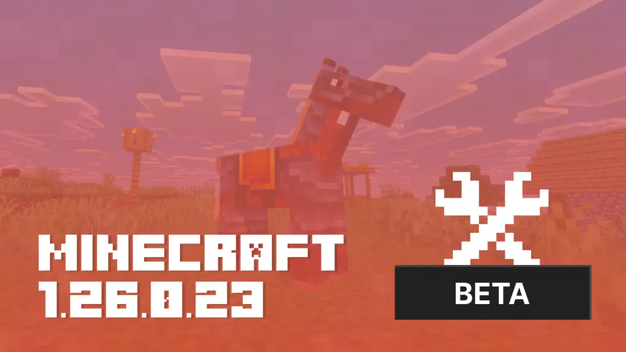 Minecraft Beta & Preview 1.26.0.23