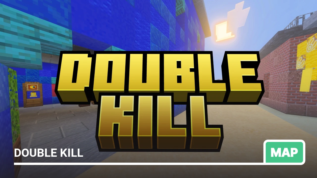 Map: Double Kill