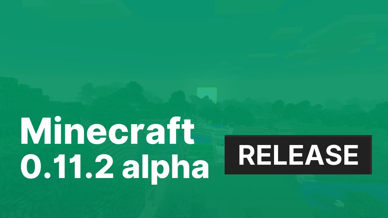 Minecraft 0.11.2 [Release]