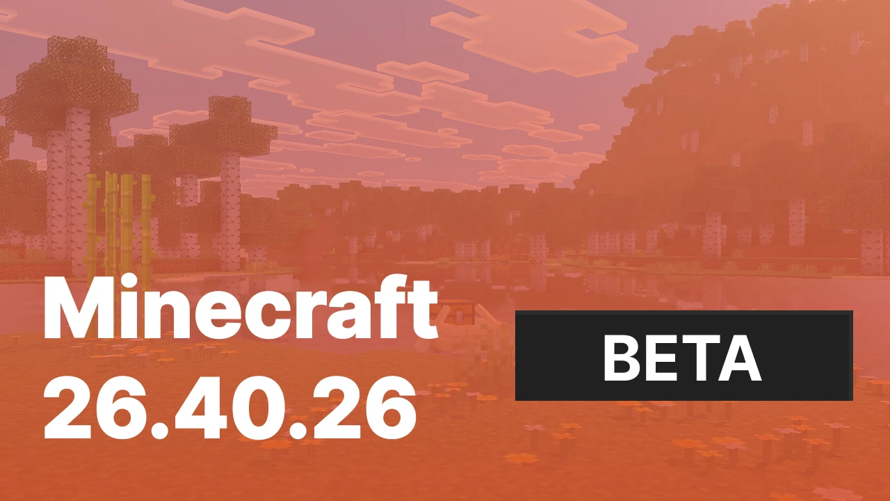 Minecraft 26.40.26 [Beta]