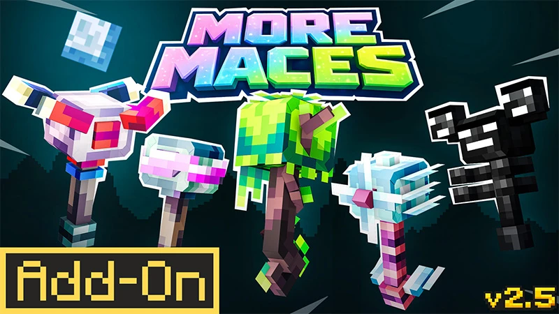 More Maces 2.5