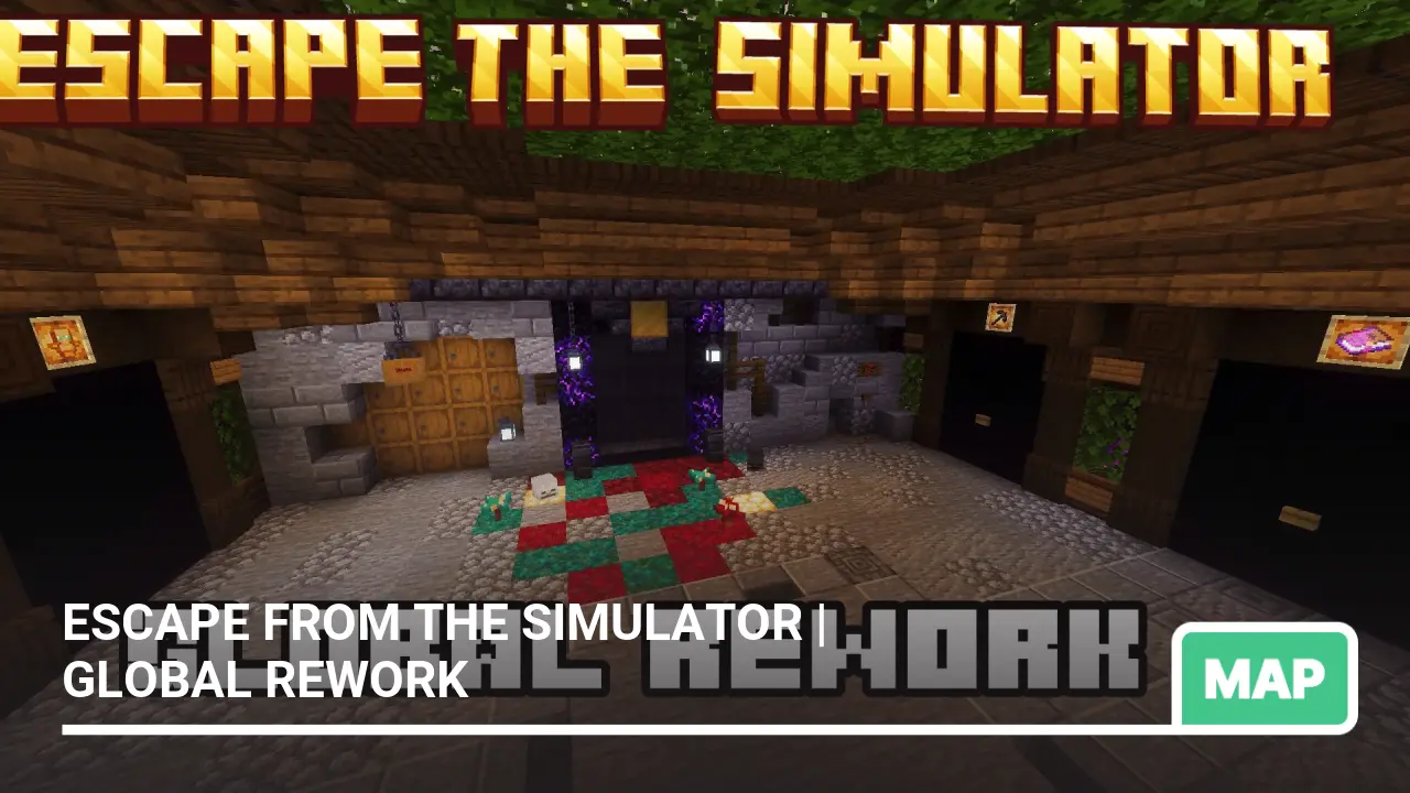 Map: Escape from the Simulator | Global Rework