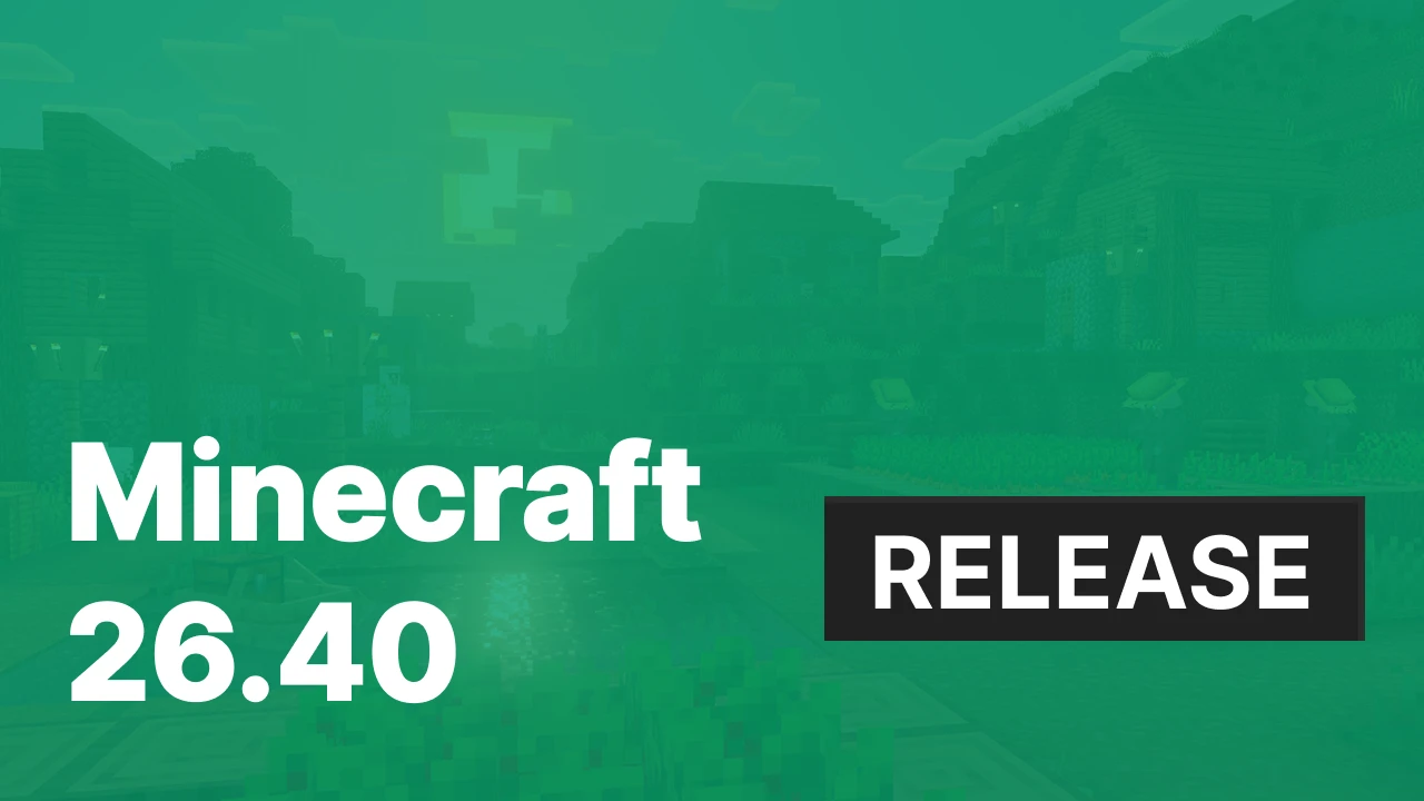 Minecraft 26.40.5 [Release]