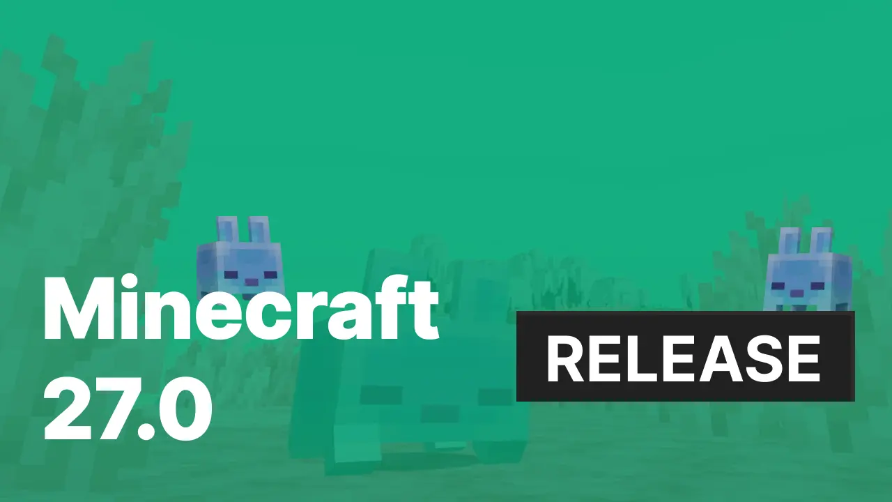 Minecraft 27.0 [Release]